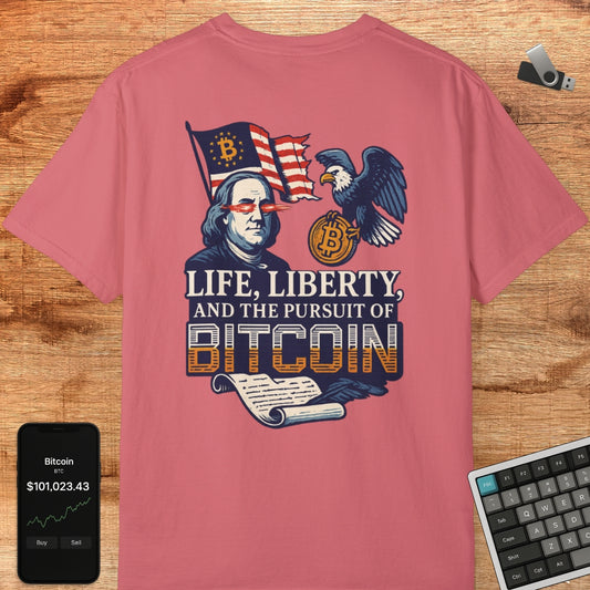 Life, Liberty, and the Pursuit of Bitcoin Tee