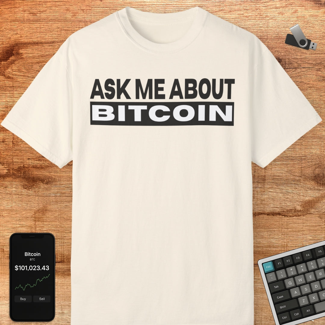 Ask Me About Bitcoin Tee