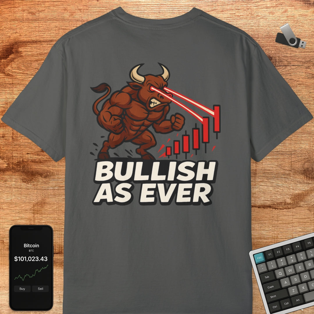 Bullish as Ever Tee