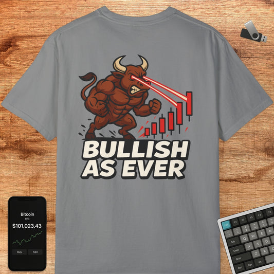 Bullish as Ever Tee