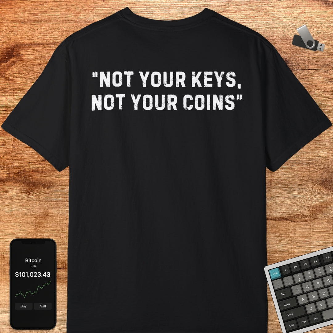 Not Your Keys, Not Your Coins Tee