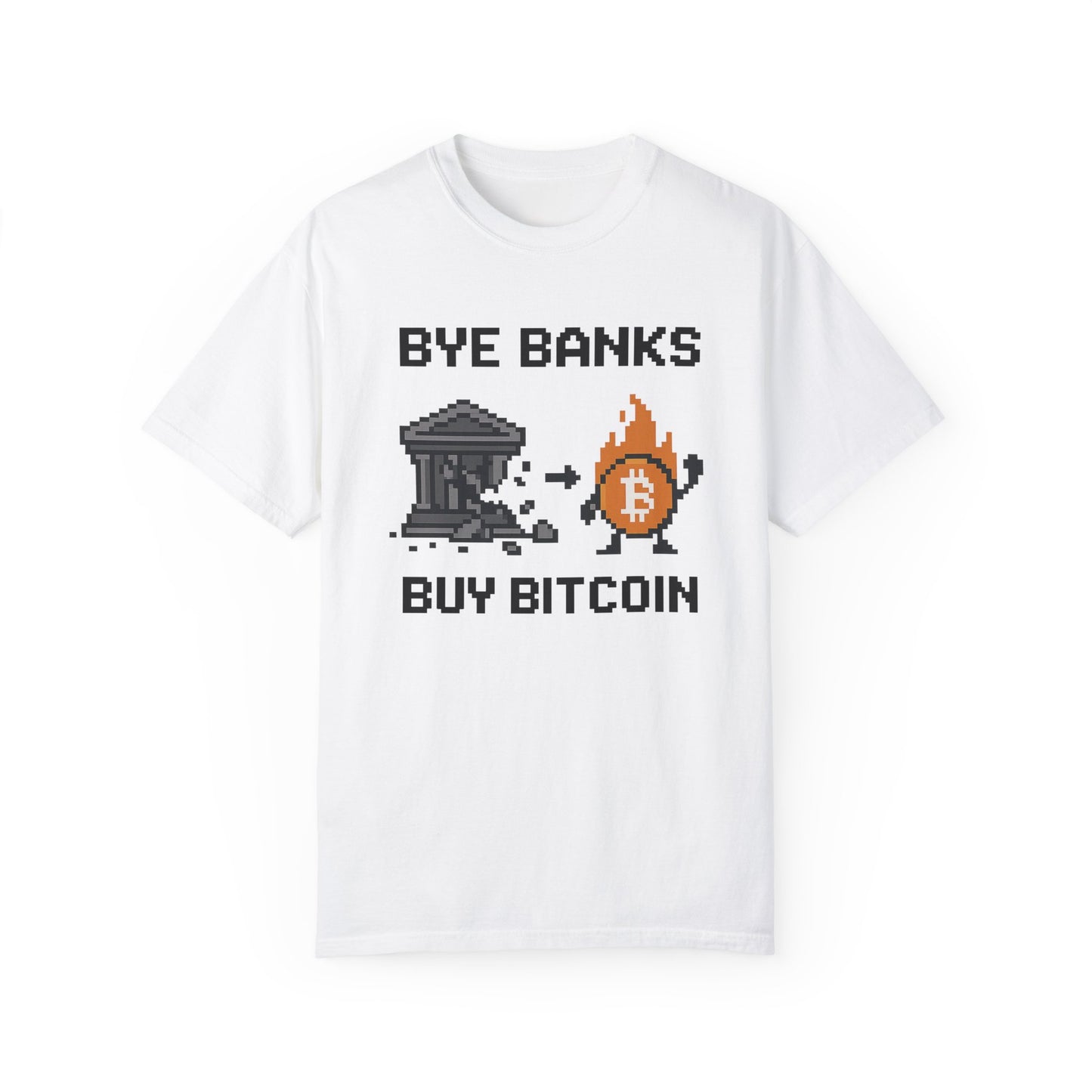 Bye Banks Buy Bitcoin Tee