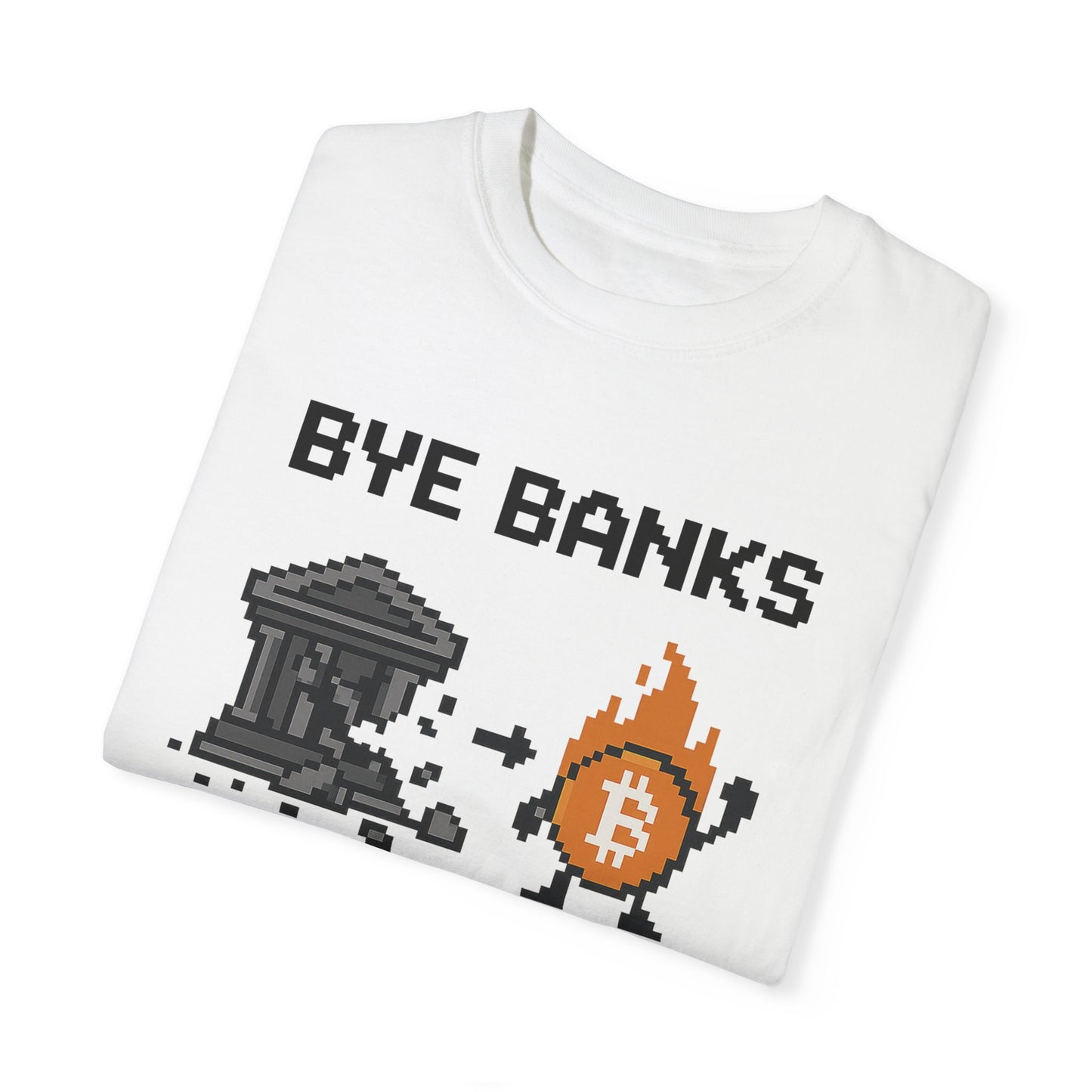Bye Banks Buy Bitcoin Tee