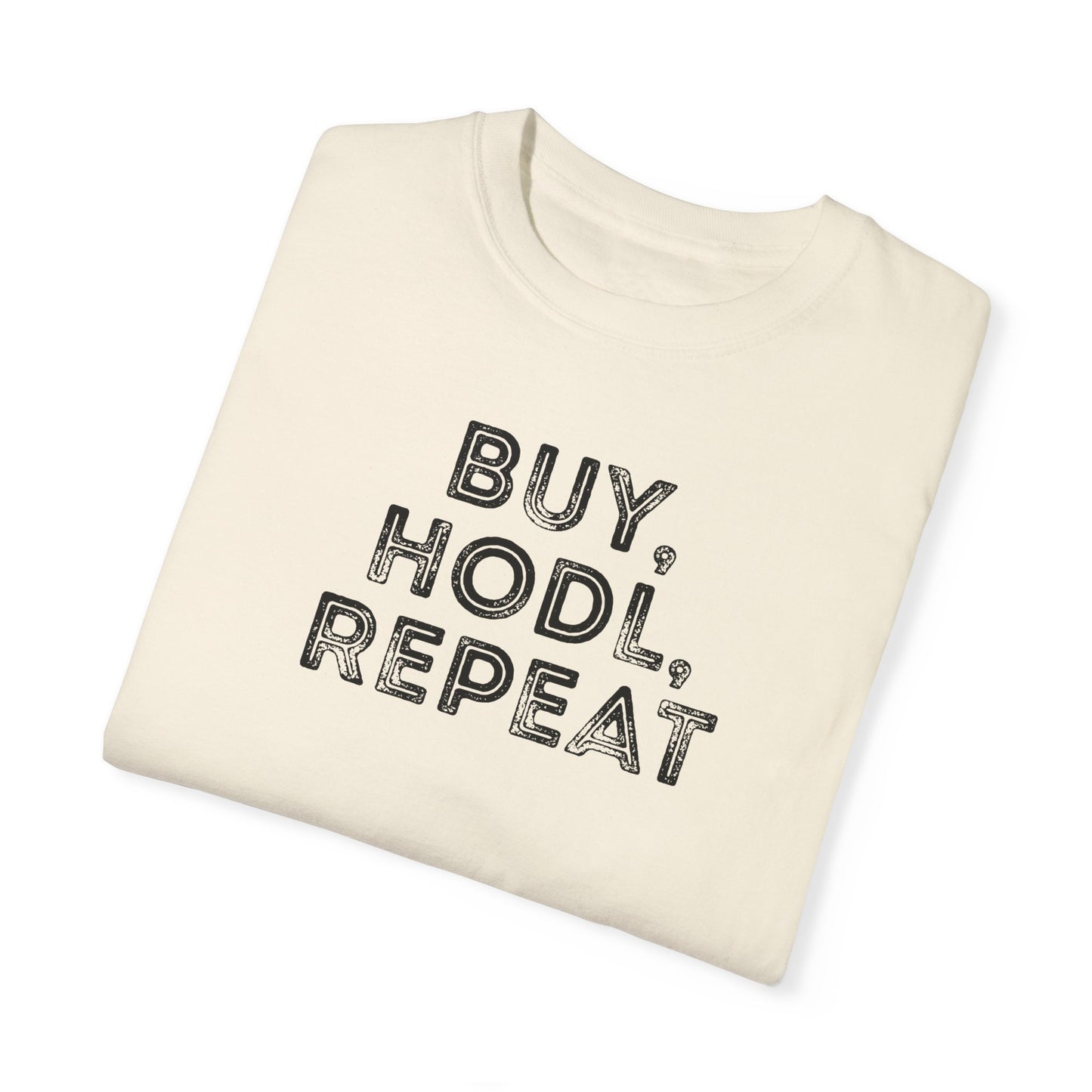 Buy, HODL, Repeat Tee