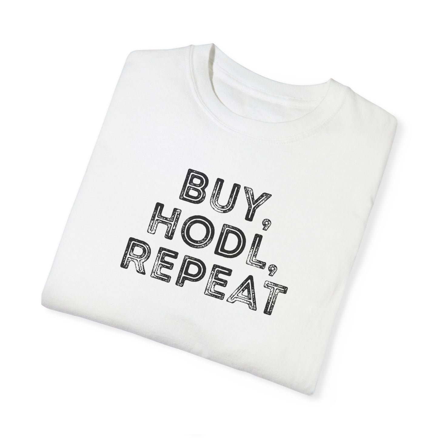 Buy, HODL, Repeat Tee
