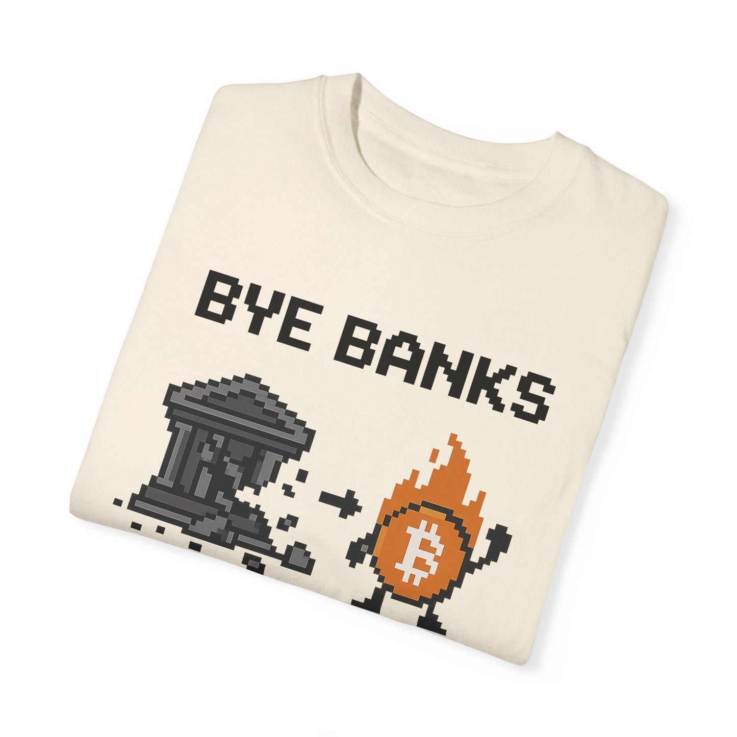 Bye Banks Buy Bitcoin Tee