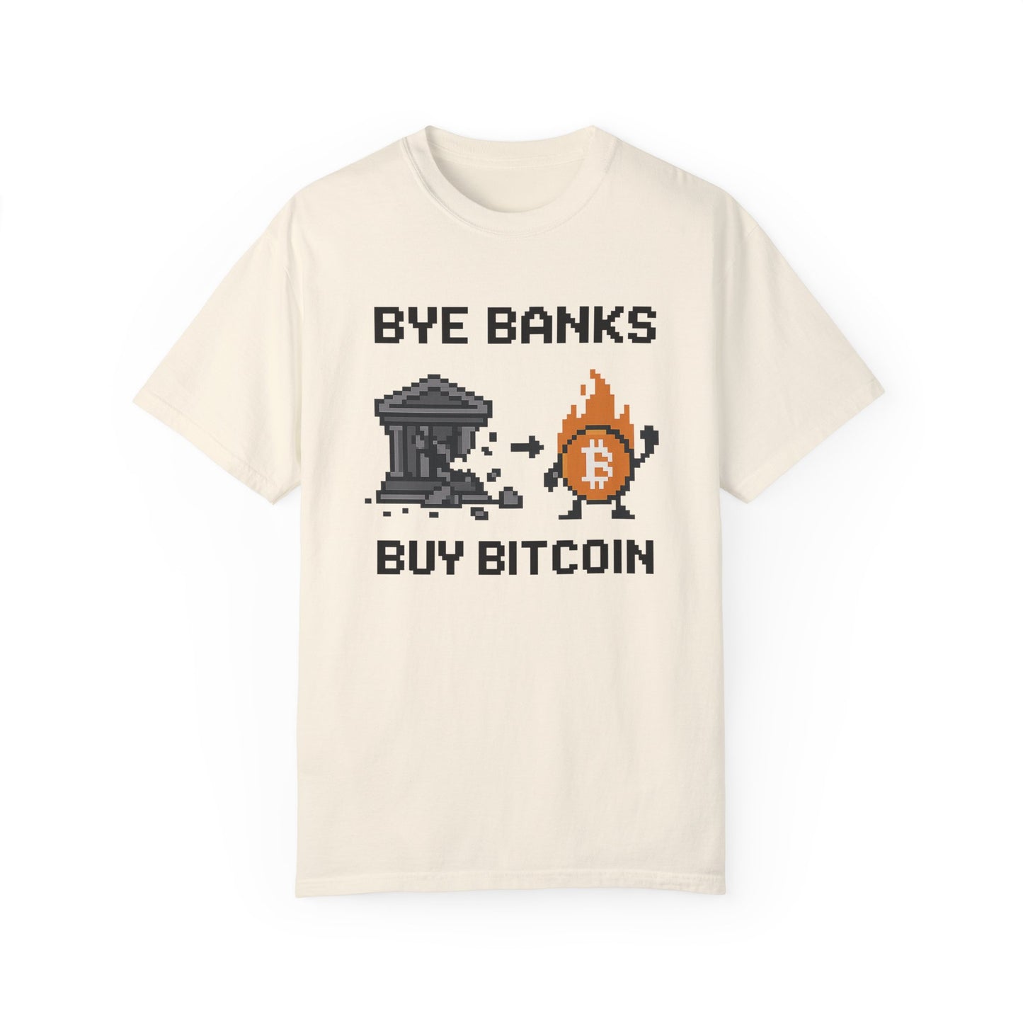 Bye Banks Buy Bitcoin Tee