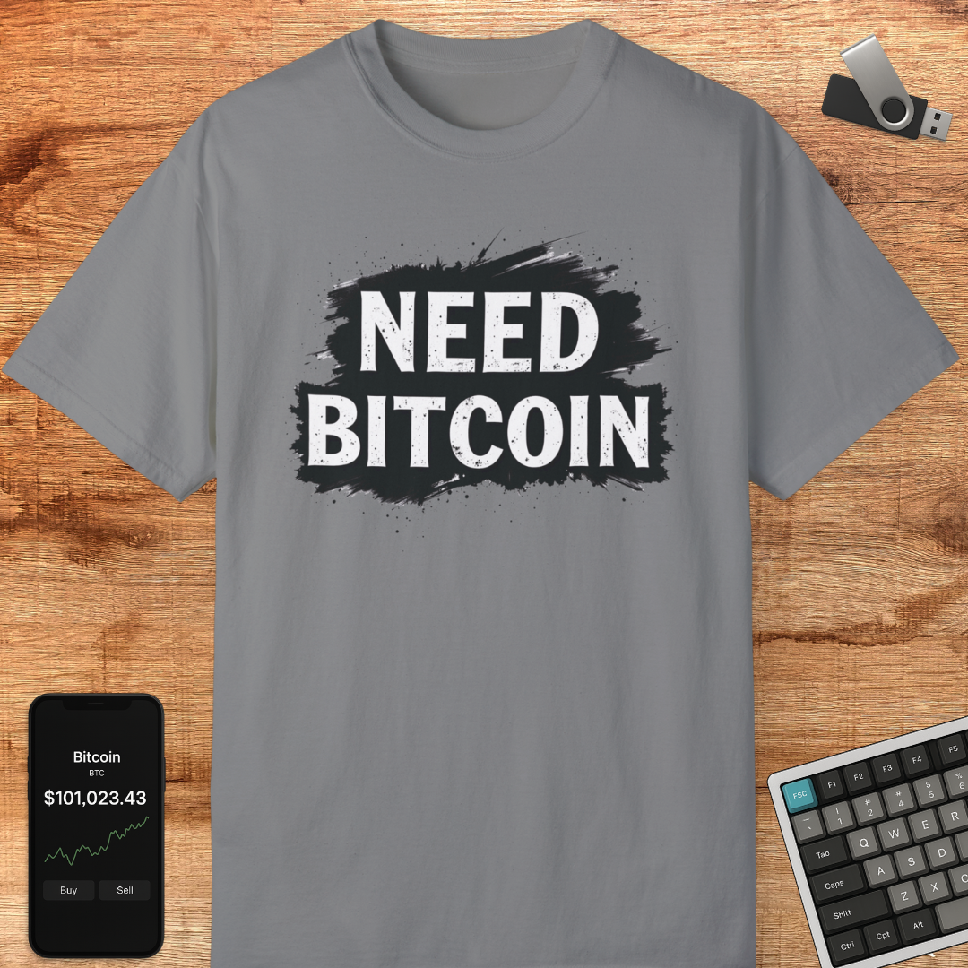 Need Bitcoin-Tee
